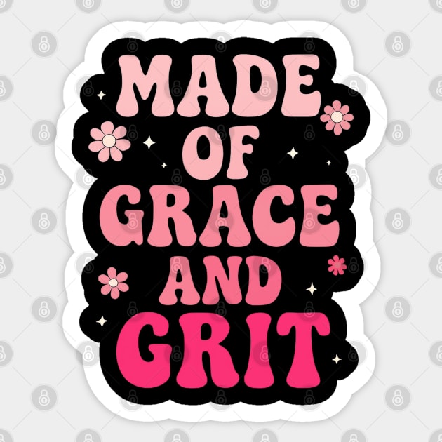 Made of Grit and Grace Sticker by TurnEffect